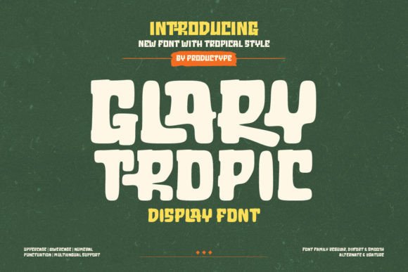 Glary Tropic: A Display Font for Bold Editorial Storytelling