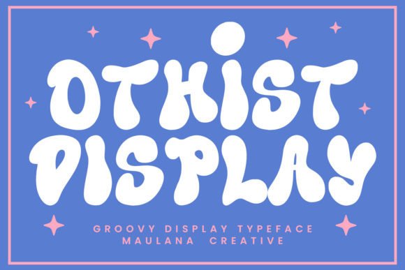 Othist: A Groovy Display Typeface for Digital Designers and Web Creators