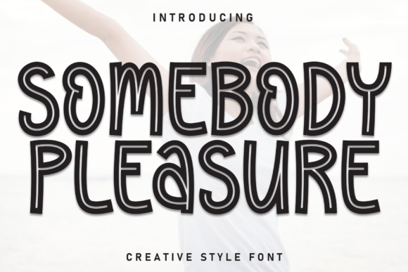 Somebody Pleasure: A Playful Handwritten Display Font for Branding