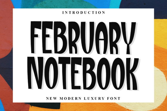 Why February Notebook Is the Display Font Your Small Business Needs